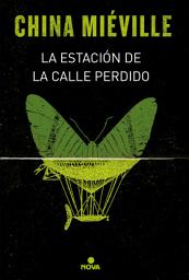 Icon image La estación de la calle Perdido (Bas-Lag 1)