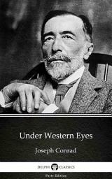 Icon image Under Western Eyes by Joseph Conrad - Delphi Classics (Illustrated)