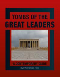 Icon image Tombs of the Great Leaders: A Contemporary Guide