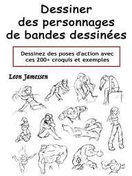 Icon image Dessiner des personnages de bandes dessinées: Dessinez des poses d'action avec ces 200+ croquis et exemples