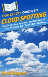 Icon image HowExpert Guide to Cloud Spotting: Master the Art, Science, and Wonders of Skywatching for Cloud Identification