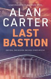 Icon image Last Bastion: Sam Willard goes undercover to infiltrate an extremist group