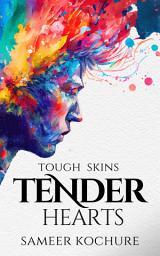 Icon image Tough Skins, Tender Hearts: Poems about men, for everyone who loves them.
