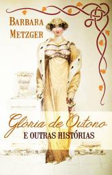 Icon image Glória de outono e outras histórias