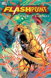 Icon image Flashpoint: The World of Flashpoint Featuring The Flash