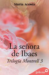 Icon image La señora de Ibaes (Montrell 3)