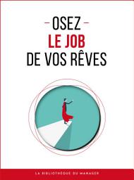 Icon image Osez le job de vos rêves
