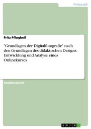 Icon image "Grundlagen der Digitalfotografie" nach den Grundlagen des didaktischen Designs. Entwicklung und Analyse eines Onlinekurses