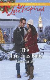 Icon image The Christmas Baby: A Fresh-Start Family Romance
