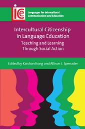 Icon image Intercultural Citizenship in Language Education: Teaching and Learning Through Social Action