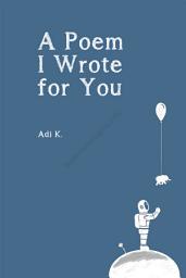 Icon image A Poem I Wrote for You (A Poem with Your Name #2) Hard Cover