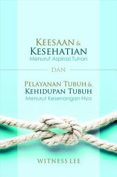 Icon image Keesaan Dan Kesehatian Menurut Aspirasi Tuhan & Kehidupan Tubuh dan Pelayanan Tubuh Menurut Kesenangan-Nya