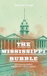 Icon image The Mississippi Bubble (Historical Novel Based on a True Events): Thriller