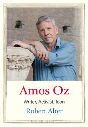 Icon image Amos Oz: Writer, Activist, Icon