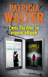 Icon image Kalte Erinnerung & Dunkle Vergangenheit: Zwei Thriller in einem eBook