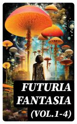 Icon image Futuria Fantasia (Vol.1-4): Complete Illustrated Four Volume Edition - Science Fiction Fanzine Created by Ray Bradbury