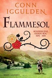 Icon image Flammesol: Rosekrigene 4