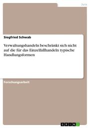 Icon image Verwaltungshandeln beschränkt sich nicht auf die für das Einzelfallhandeln typische Handlungsformen