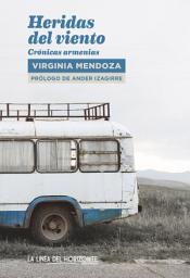 Icon image Heridas del viento: Crónicas armenias