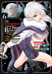 Icon image My Daughter Left the Nest and Returned an S-Rank Adventurer (Manga)