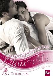 Icon image YOU & ME - Der Zauber am Ende des Tages: Liebesroman