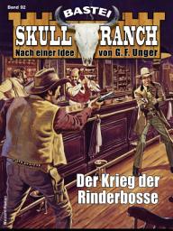 Icon image Skull-Ranch 92: Der Krieg der Rinderbosse