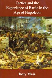 Icon image Tactics and the Experience of Battle in the Age of Napoleon