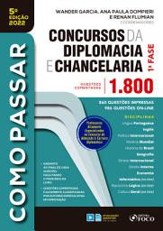 Icon image Concursos da diplomacia e chancelaria: 1a fase - 1.800 questões comentadas, Edição 5