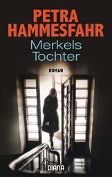 Icon image Merkels Tochter: Roman