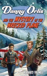 Icon image Danny Orlis and the Mystery of the Wrecked Plane