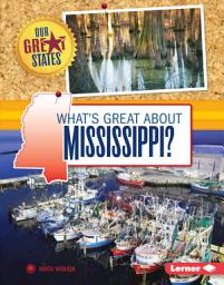 Icon image What's Great about Mississippi?