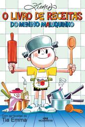Icon image O livro de receitas do Menino Maluquinho: Com as receitas da Tia Emma