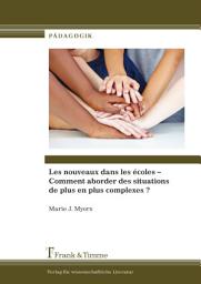 Icon image Les nouveaux dans les écoles – Comment aborder des situations de plus en plus complexes ?