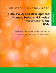 Icon image Fiscal Policy and Development: Human, Social, and Physical Investments for the SDGs