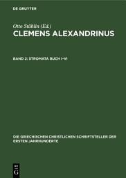 Icon image Stromata Buch I–VI: Ausgabe 2