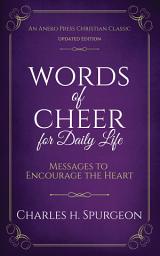 Icon image Words of Cheer for Daily Life: Messages to Encourage the Heart