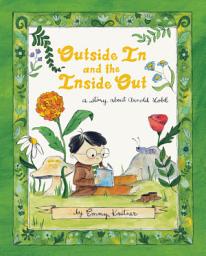 Icon image Outside In and the Inside Out: A Story About Arnold Lobel