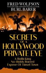 Icon image Secrets of a Hollywood Private Eye: A Rollicking No-Holds Barred Expose of Tinsel Town