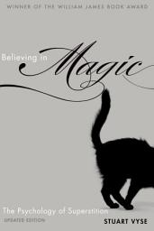Icon image Believing in Magic: The Psychology of Superstition - Updated Edition