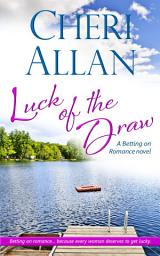 Icon image Luck of the Draw (Betting on Romance, Book 1)