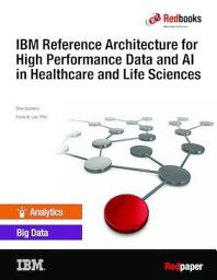 Icon image IBM Reference Architecture for High Performance Data and AI in Healthcare and Life Sciences