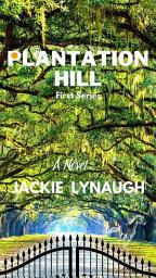 Icon image PLANTATION HILL (book 1): A Place Where Money Grows on Trees