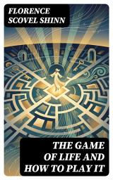 Icon image The Game of Life and How to Play It: Enriched edition.