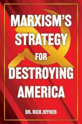 Icon image Marxism's Strategy for Destroying America