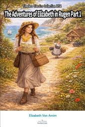 Icon image The Adventures of Elizabeth in Rugen Part 1