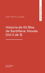 Icon image Historia de Gil Blas de Santillana: Novela (Vol 2 de 3)
