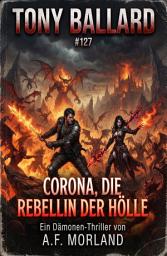 Icon image Corona, die Rebellin der Hölle: Tony Ballard #127