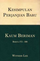Icon image Kesimpulan Perjanjian Baru (11): Kaum Beriman (5) – Berita 172 - 188