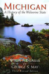 Icon image Michigan: A History of the Wolverine State