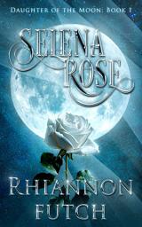 Icon image Selena Rose: A free and sweet start to a HEA trilogy